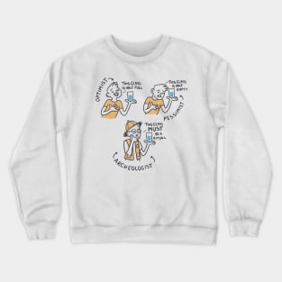 Archeologist funny quote Crewneck Sweatshirt